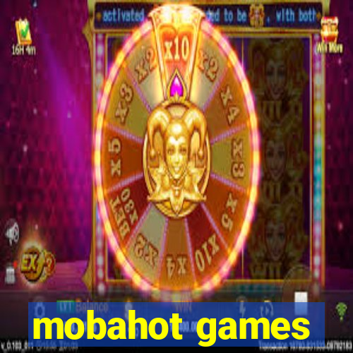 mobahot games